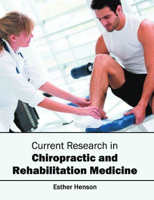 Esther Henson - Current Research in Chiropractic and Rehabilitation Medicine, Inbunden. Tillgänglighet: Lägg i varukorg