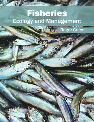 Roger Creed - Fisheries: Ecology and Management, Inbunden. Tillgänglighet: Lägg i varukorg