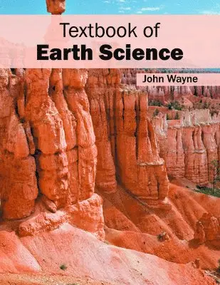 John Wayne - Textbook of Earth Science, Inbunden. Tillgänglighet: Lägg i varukorg