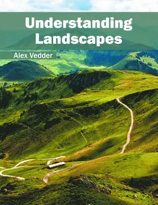 Alex Vedder - Understanding Landscapes, Inbunden. Tillgänglighet: Lägg i varukorg