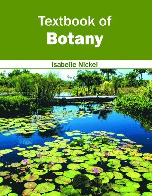Isabelle Nickel - Textbook of Botany, Inbunden