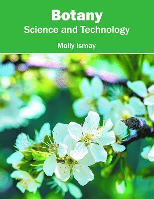 Molly Ismay - Botany: Science and Technology, Inbunden. Tillgänglighet: Lägg i varukorg