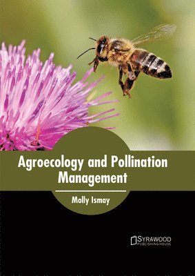 Molly Ismay - Agroecology and Pollination Management, Inbunden. Tillgänglighet: Lägg i varukorg
