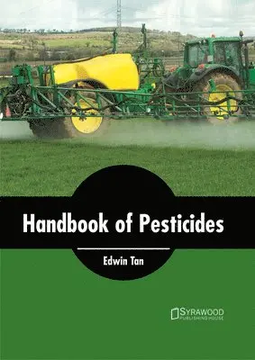 Edwin Tan - Handbook of Pesticides, Inbunden. Tillgänglighet: Lägg i varukorg