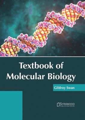 Gildroy Swan - Textbook of Molecular Biology, Inbunden