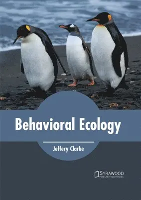 Jeffery Clarke - Behavioral Ecology, Inbunden. Tillgänglighet: Lägg i varukorg