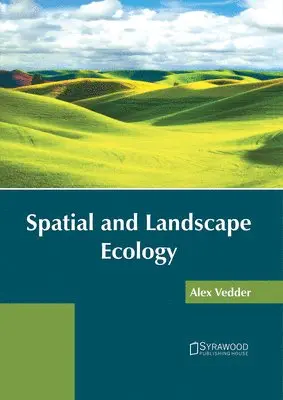 Alex Vedder - Spatial and Landscape Ecology, Inbunden. Tillgänglighet: Lägg i varukorg