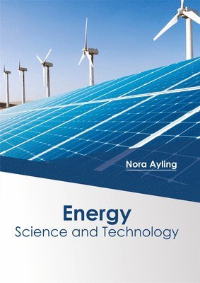 Nora Ayling - Energy: Science and Technology, Inbunden