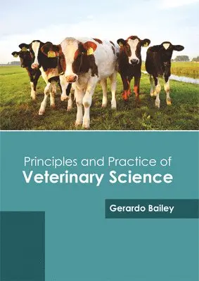 Gerardo Bailey - Principles and Practice of Veterinary Science, Inbunden. Tillgänglighet: Lägg i varukorg
