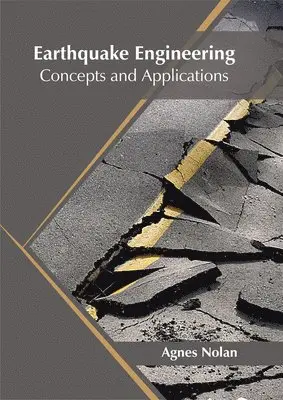 Agnes Nolan - Earthquake Engineering: Concepts and Applications, Inbunden. Tillgänglighet: Lägg i varukorg