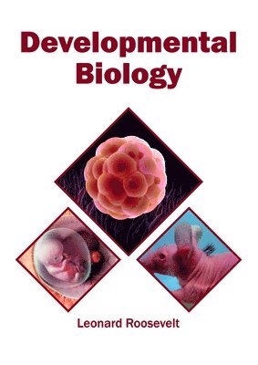 Leonard Roosevelt - Developmental Biology, Inbunden. Tillgänglighet: Lägg i varukorg