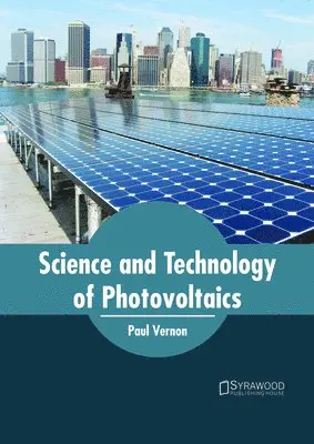 Paul Vernon - Science and Technology of Photovoltaics, Inbunden. Tillgänglighet: Lägg i varukorg