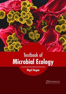 Nigel Hogan - Textbook of Microbial Ecology, Inbunden