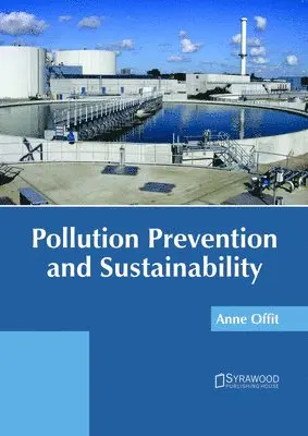 Anne Offit - Pollution Prevention and Sustainability, Inbunden. Tillgänglighet: Lägg i varukorg