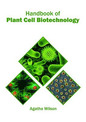 Agatha Wilson - Handbook of Plant Cell Biotechnology, Inbunden. Tillgänglighet: Lägg i varukorg