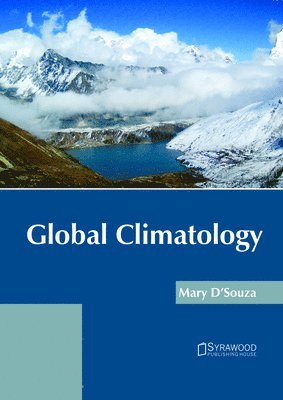 Mary D'Souza - Global Climatology, Inbunden. Tillgänglighet: Lägg i varukorg