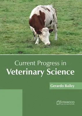 Gerardo Bailey - Current Progress in Veterinary Science, Inbunden. Tillgänglighet: Lägg i varukorg