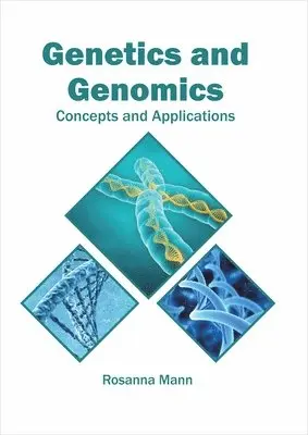 Rosanna Mann - Genetics and Genomics: Concepts and Applications, Inbunden. Tillgänglighet: Lägg i varukorg