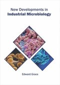 New Developments in Industrial Microbiology