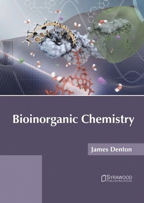 James Denton - Bioinorganic Chemistry, Inbunden