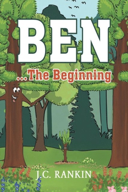 J.C. Rankin - Ben...the Beginning, E-bok