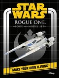 Star Wars: Rogue One Book and Model: Make Your Own U-Wing