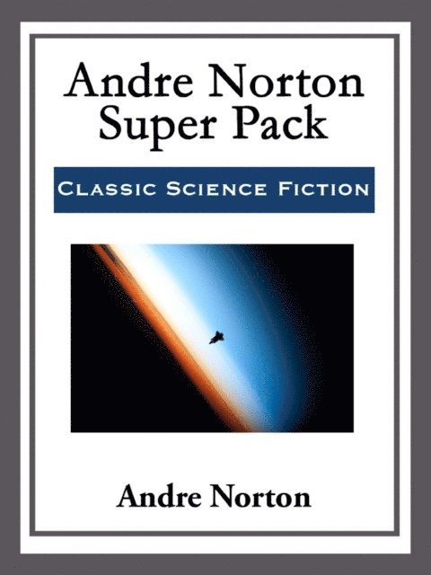 Andre Norton - Andre Norton Super Pack, E-bok