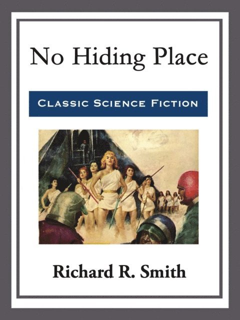 Richard R. Smith - No Hiding Place, E-bok