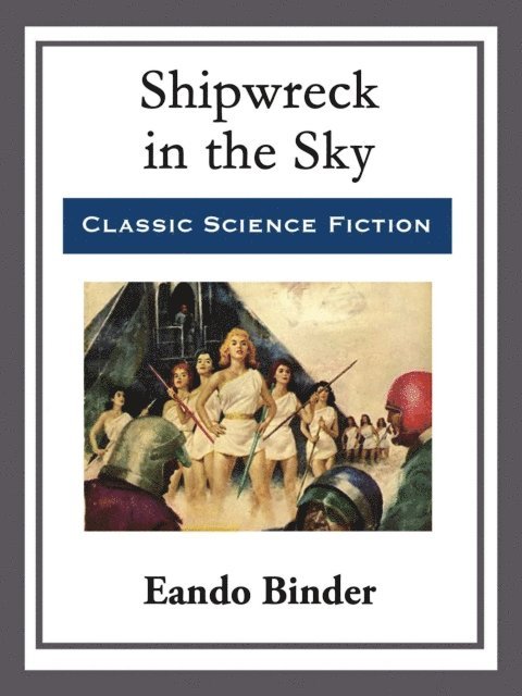 Eando Binder - Shipwreck in the Sky, E-bok