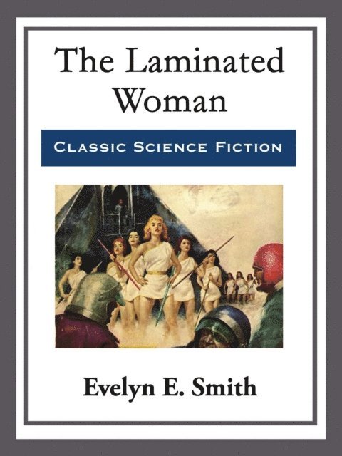 Evelyn E. Smith - Laminated Woman, E-bok