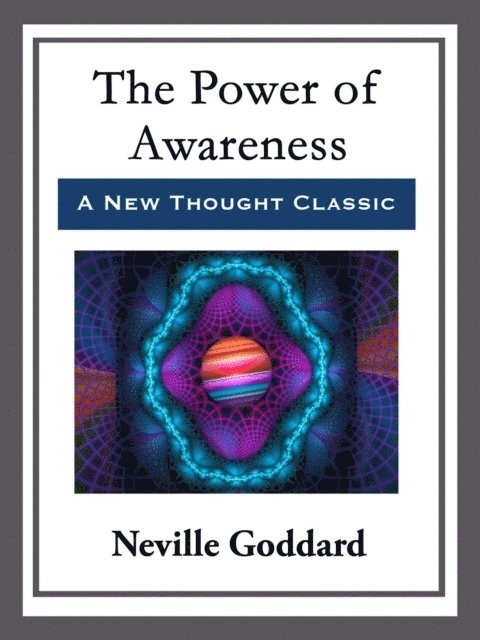 Neville Goddard - Power of Awareness, E-bok