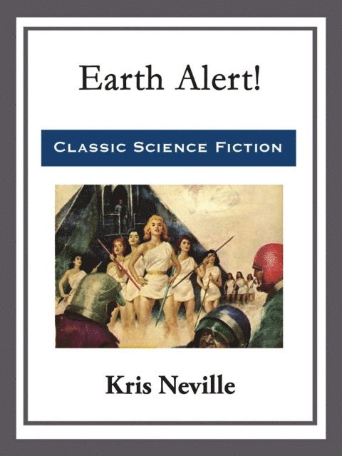 Kris Neville - Earth Alert!, E-bok