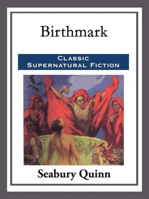 Seabury Quinn - Birthmark, E-bok