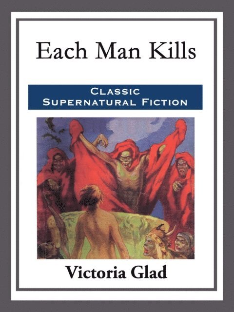 Victoria Glad - Each Man Kills, E-bok