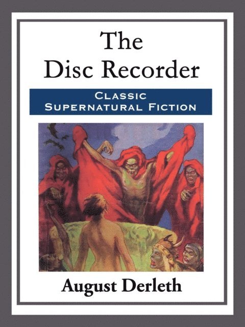 August Derleth - Disc Recorder, E-bok