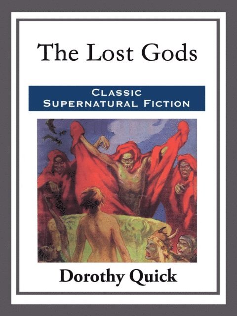 Dorothy Quick - Lost Gods, E-bok