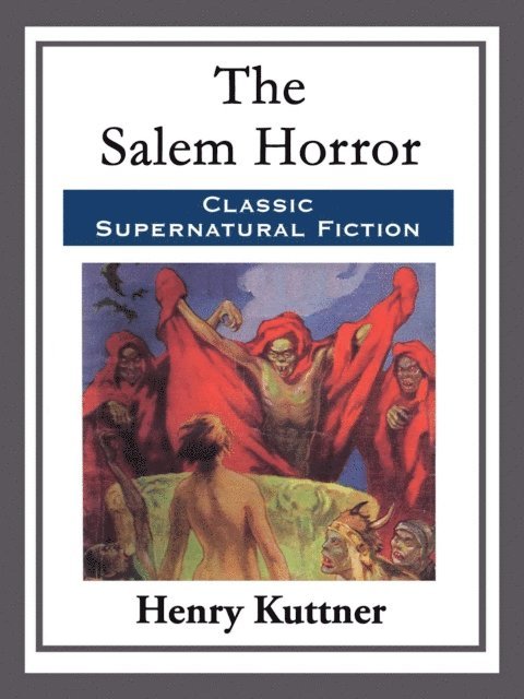 Henry Kuttner - Salem Horror, E-bok