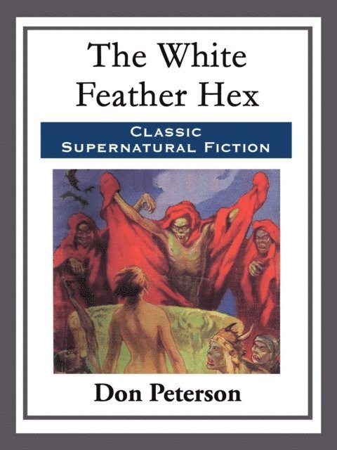 Don Peterson - White Feather Hex, E-bok