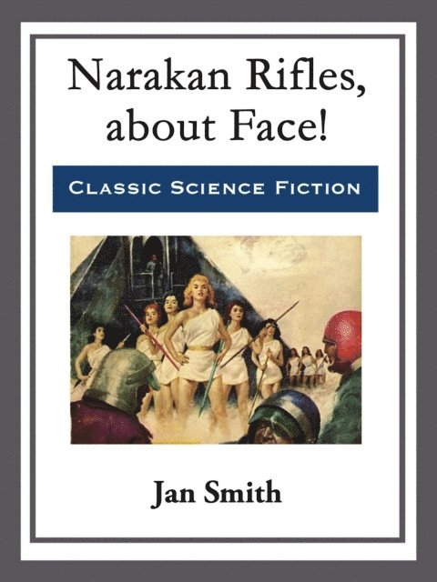 Jan Smith - Narakan Rifles, about Face!, E-bok