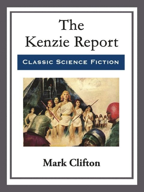 Mark Clifton - Kenzie Report, E-bok