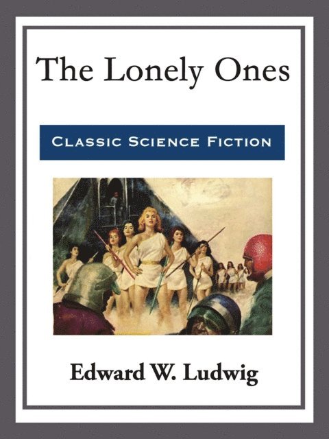 Edward W. Ludwig - Lonely Ones, E-bok