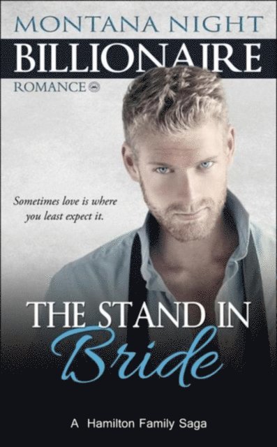 Montana Night - Billionaire Romance: The Stand In Bride, E-bok