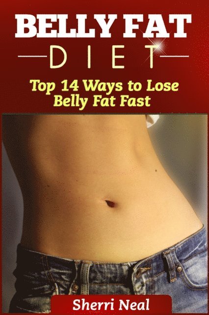 Sherri Neal - Belly Fat Diet, E-bok