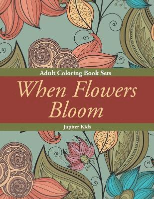 When Flowers Bloom