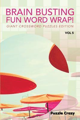 Brain Busting Fun Word Wrap! Vol 5