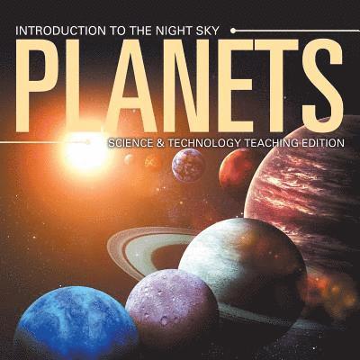 Planets Introduction to the Night Sky Science & Technology Teaching Edition