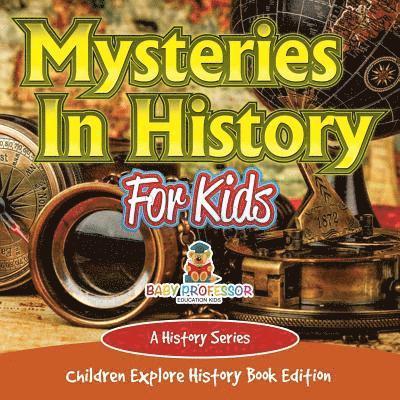 Mysteries In History For Kids