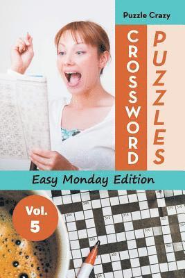Crossword Puzzles Easy Monday Edition Vol. 5