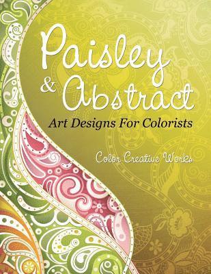 Color Creative Works - Paisley & Abstract Art Designs For Colorists, Häftad. Tillgänglighet: Lägg i varukorg