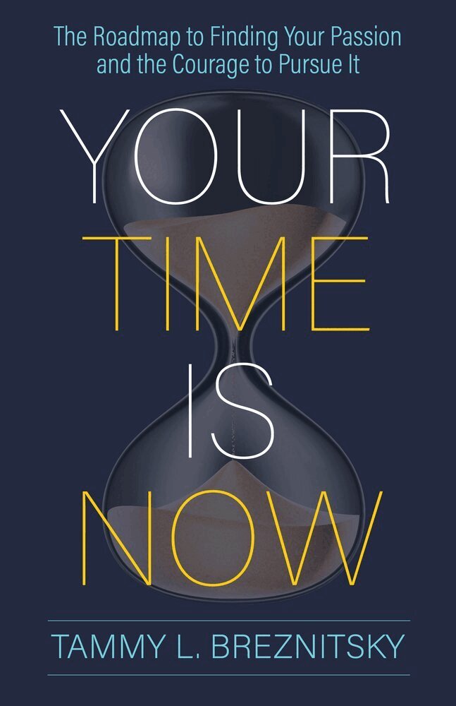 Tammy L Breznitsky - Your Time Is Now, Häftad